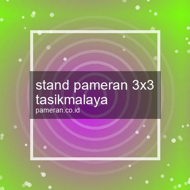 Stand Pameran 3x3 Tasikmalaya