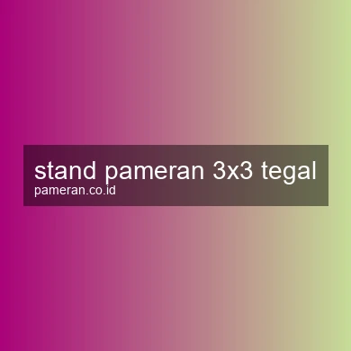 Stand Pameran 3x3 Tegal