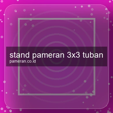 Stand Pameran 3x3 Tuban