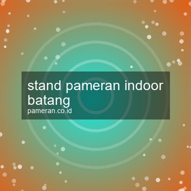 Stand Pameran Indoor Batang