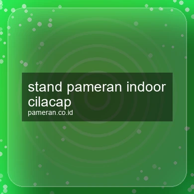 Stand Pameran Indoor Cilacap