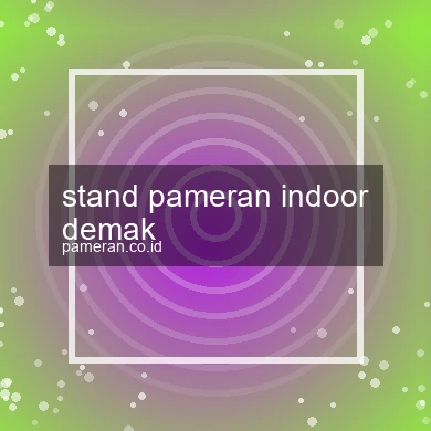 Stand Pameran Indoor Demak