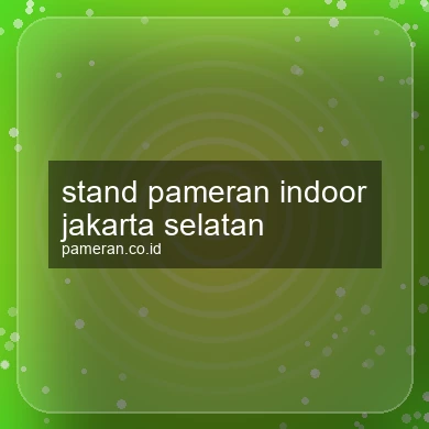 Stand Pameran Indoor Jakarta Selatan
