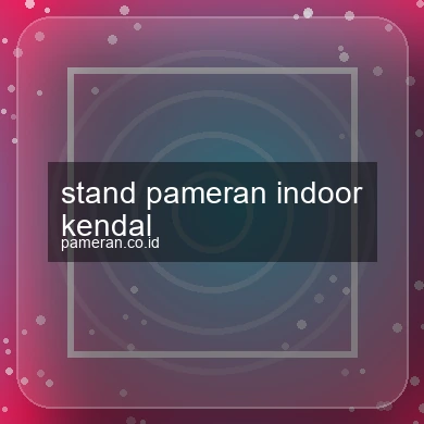 Stand Pameran Indoor Kendal