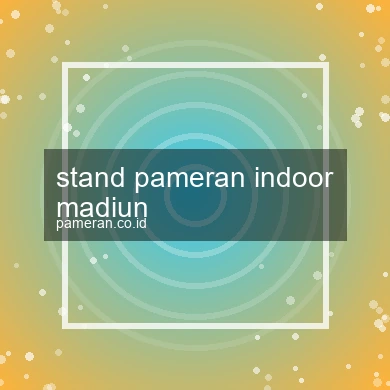 Stand Pameran Indoor Madiun