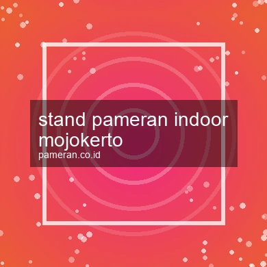 Stand Pameran Indoor Mojokerto