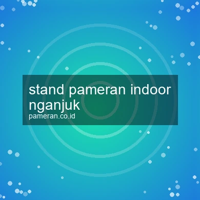 Stand Pameran Indoor Nganjuk
