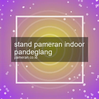 Stand Pameran Indoor Pandeglang
