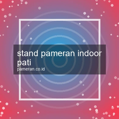 Stand Pameran Indoor Pati