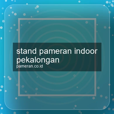 Stand Pameran Indoor Pekalongan