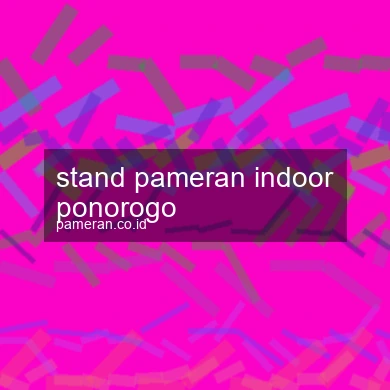 Stand Pameran Indoor Ponorogo