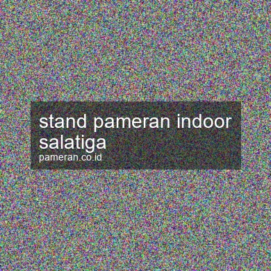 Stand Pameran Indoor Salatiga