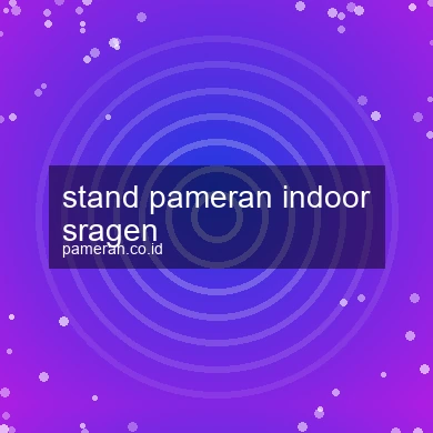 Stand Pameran Indoor Sragen