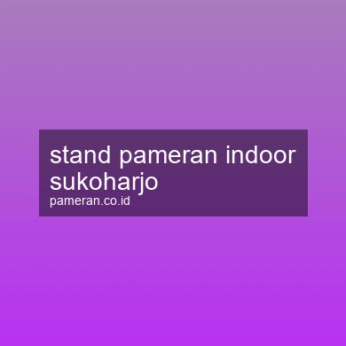 Stand Pameran Indoor Sukoharjo