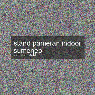 Stand Pameran Indoor Sumenep