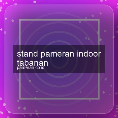 Stand Pameran Indoor Tabanan