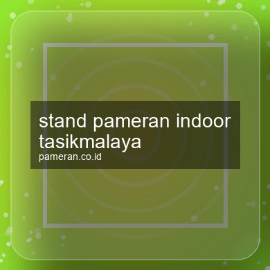Stand Pameran Indoor Tasikmalaya
