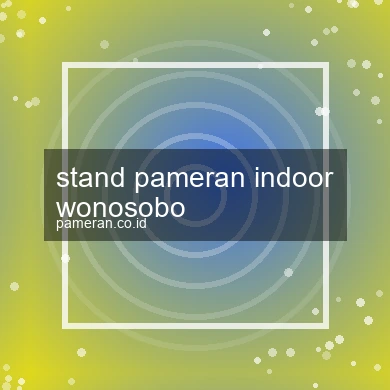 Stand Pameran Indoor Wonosobo