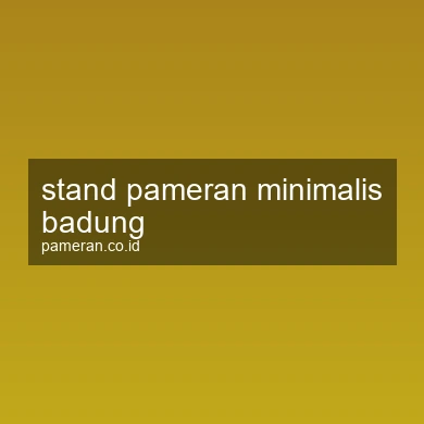 Stand Pameran Minimalis Badung