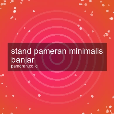 Stand Pameran Minimalis Banjar