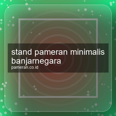 Stand Pameran Minimalis Banjarnegara