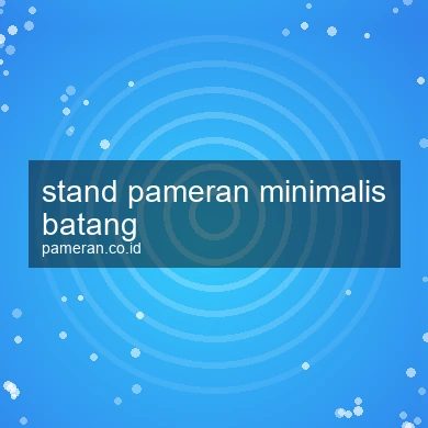 Stand Pameran Minimalis Batang