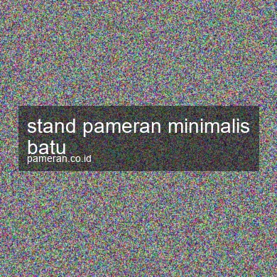 Stand Pameran Minimalis Batu