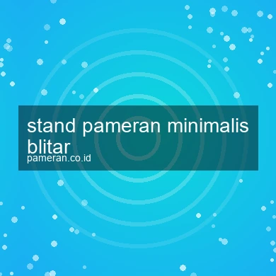 Stand Pameran Minimalis Blitar