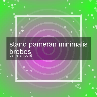 Stand Pameran Minimalis Brebes