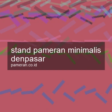 Stand Pameran Minimalis Denpasar