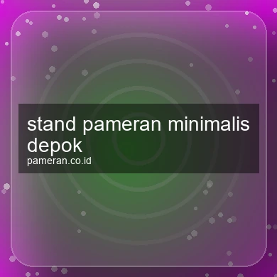 Stand Pameran Minimalis Depok
