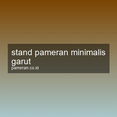 Stand Pameran Minimalis Garut