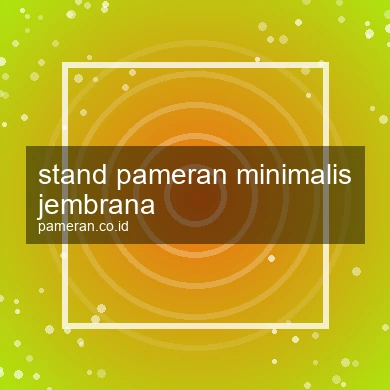 Stand Pameran Minimalis Jembrana