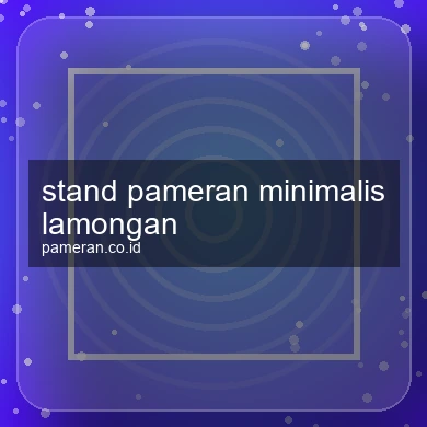 Stand Pameran Minimalis Lamongan