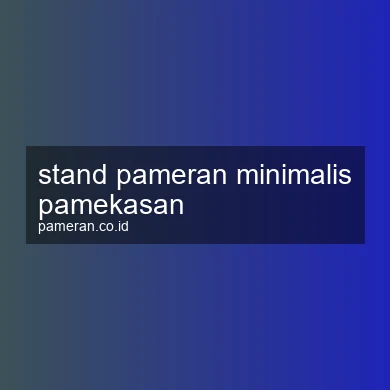 Stand Pameran Minimalis Pamekasan