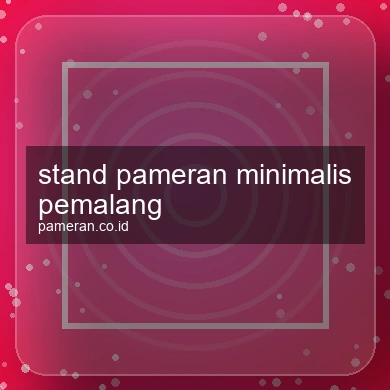 Stand Pameran Minimalis Pemalang