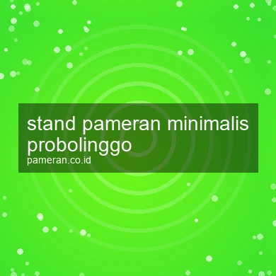 Stand Pameran Minimalis Probolinggo
