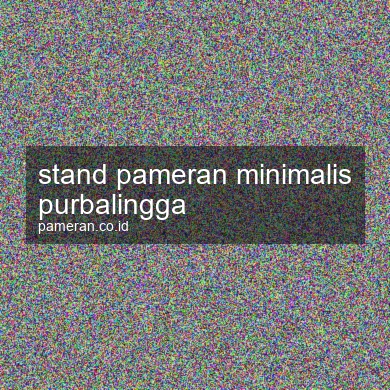 Stand Pameran Minimalis Purbalingga