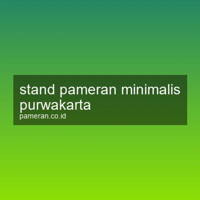 Stand Pameran Minimalis Purwakarta