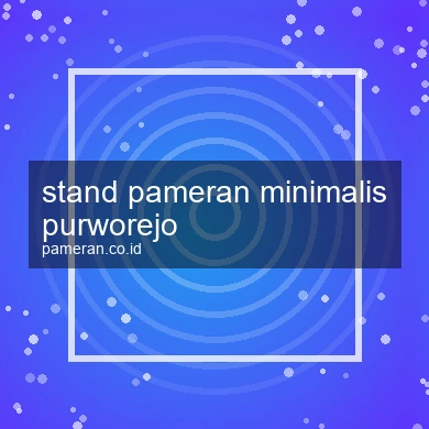 Stand Pameran Minimalis Purworejo