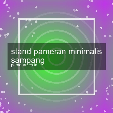 Stand Pameran Minimalis Sampang
