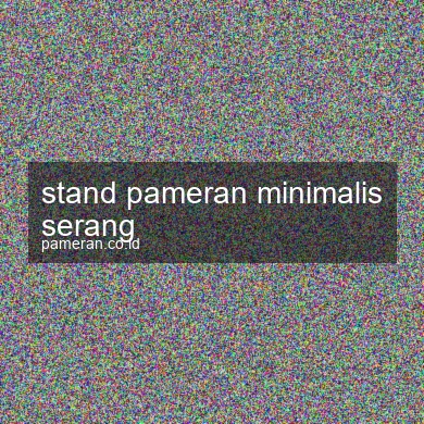 Stand Pameran Minimalis Serang