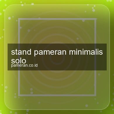 Stand Pameran Minimalis Solo