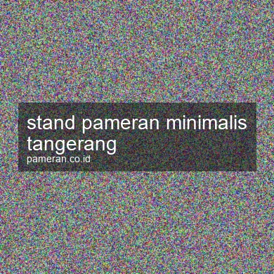Stand Pameran Minimalis Tangerang