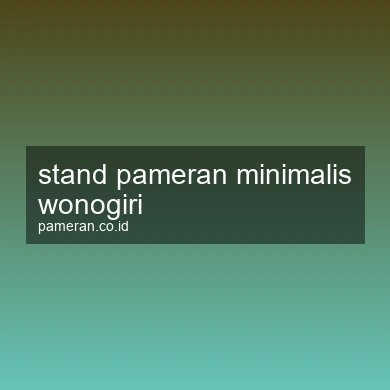 Stand Pameran Minimalis Wonogiri