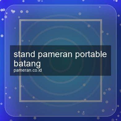 Stand Pameran Portable Batang
