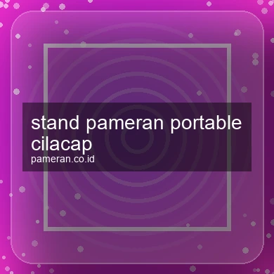 Stand Pameran Portable Cilacap