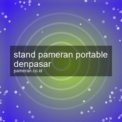 Stand Pameran Portable Denpasar