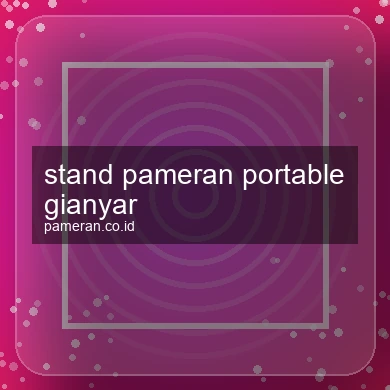 Stand Pameran Portable Gianyar