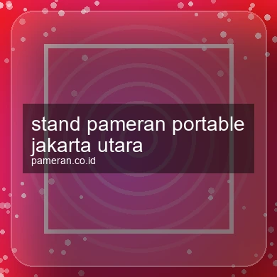 Stand Pameran Portable Jakarta Utara